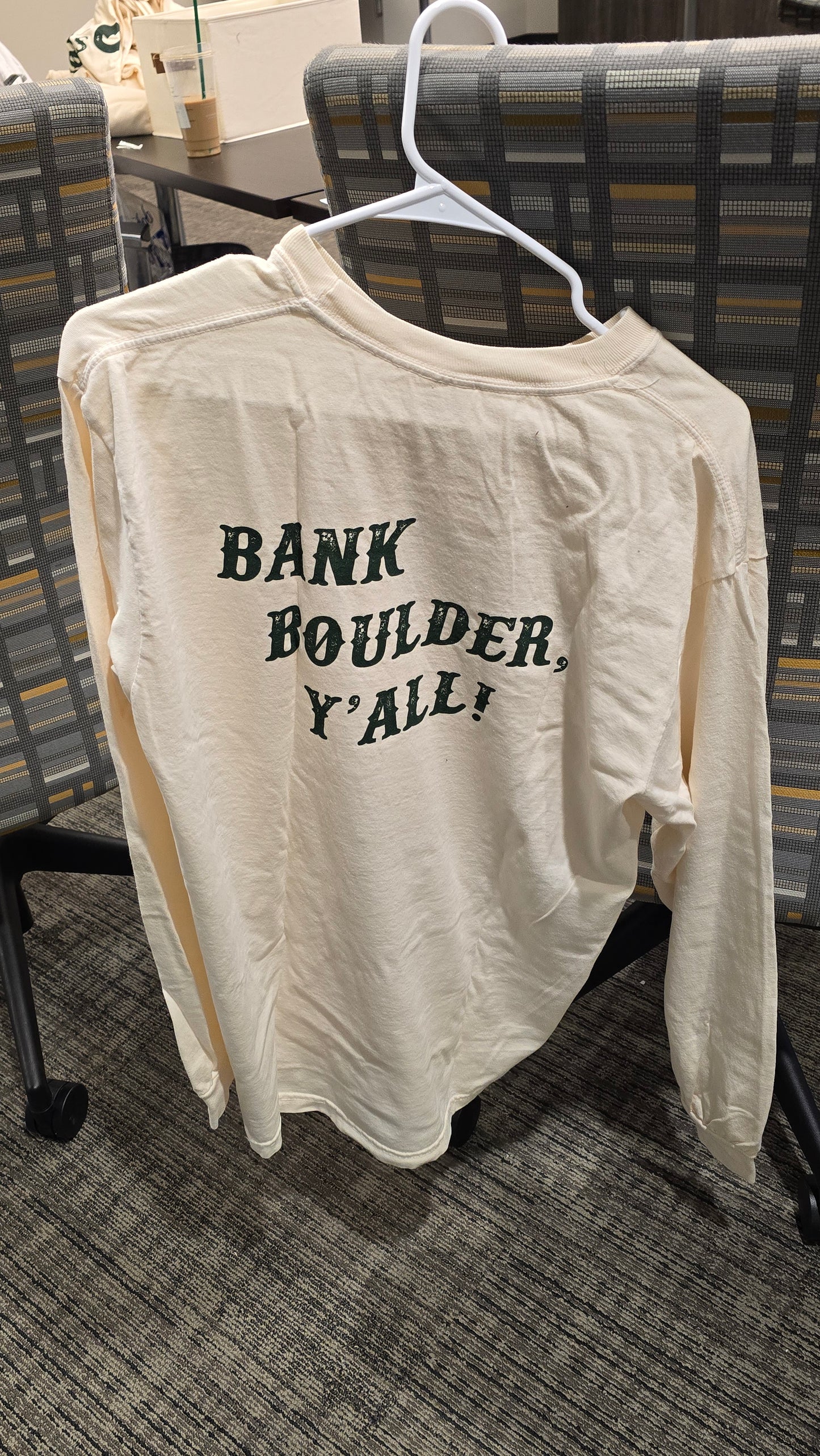 Long sleeve shirt with "Bank Boulder Ya'll" graphic on back (FREE)